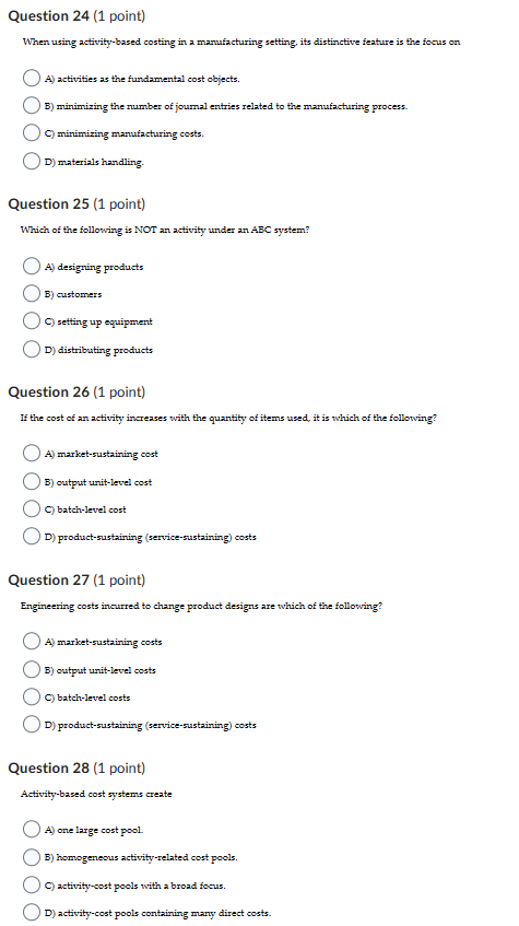 Question 24 (1 point) When using activity-based