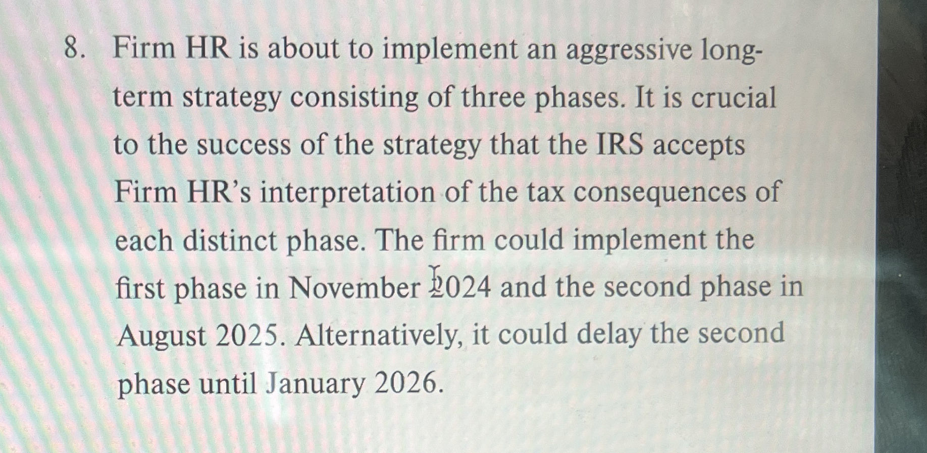 Firm HR is about to implement an aggressive