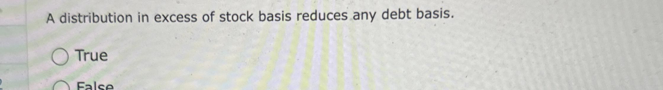 A distribution in excess of stock basis reduces