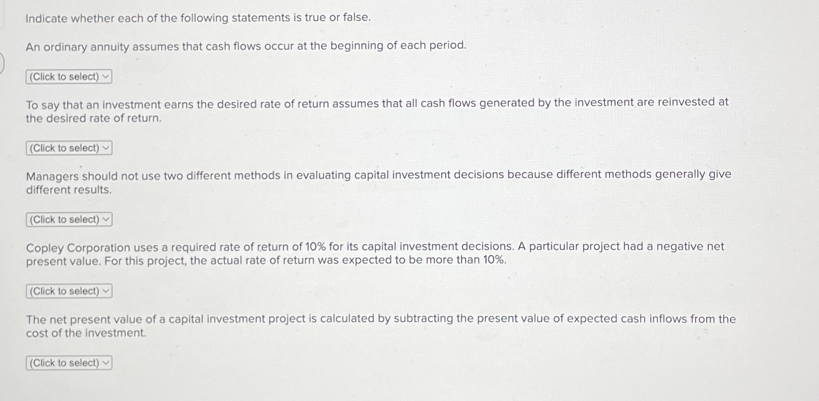 Indicate whether each of the following statements