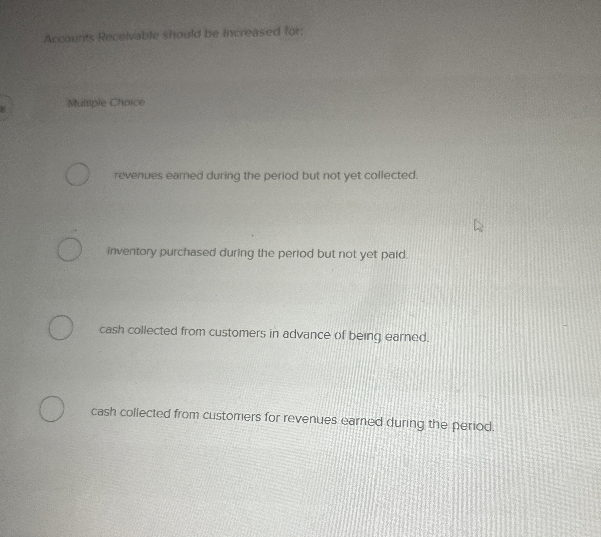 Arcounts Recelvable should be increased for:
