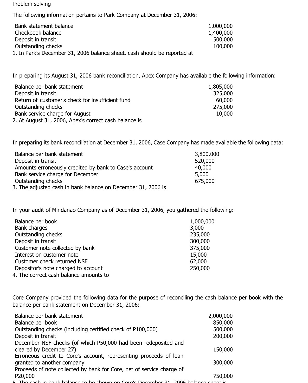 Problem solving The following information