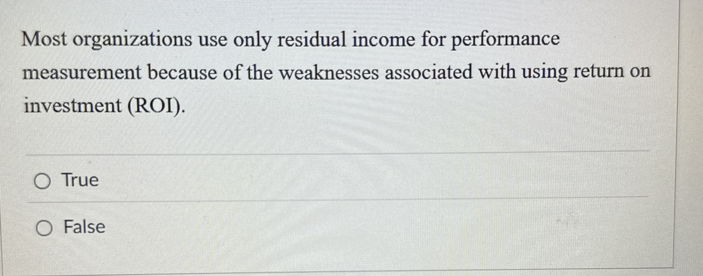 Most organizations use only residual income for