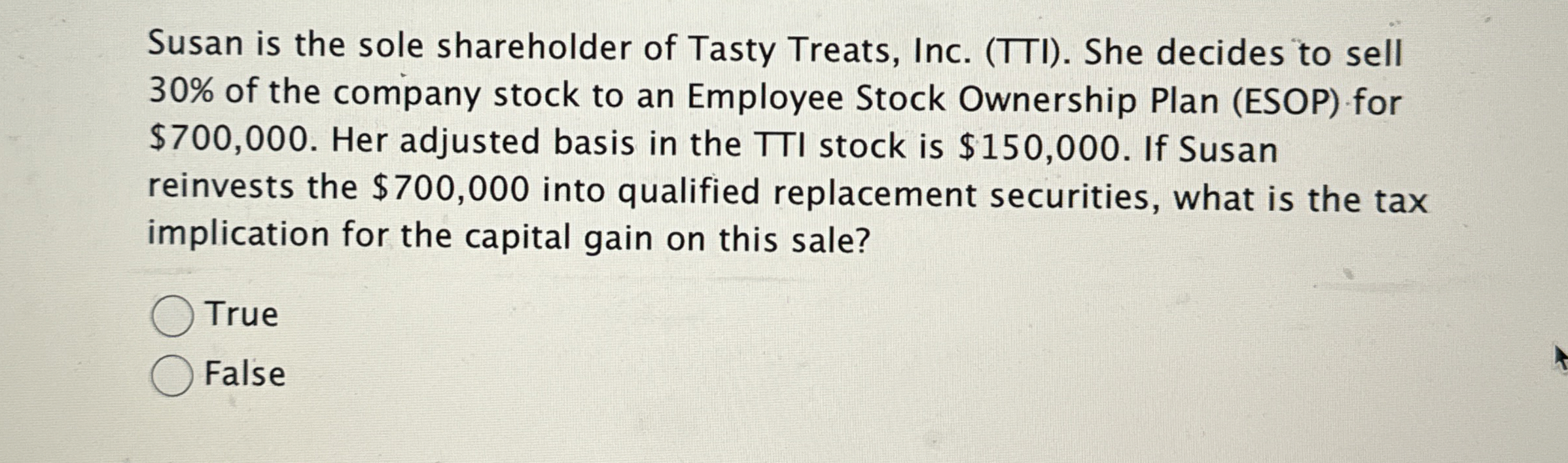 Susan is the sole shareholder of Tasty Treats,