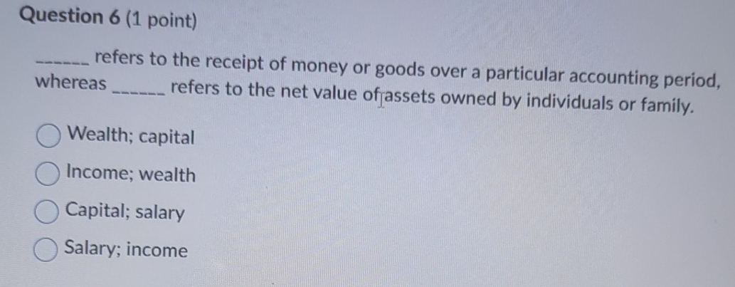 Question 6 ( 1 point ) refers to the receipt of