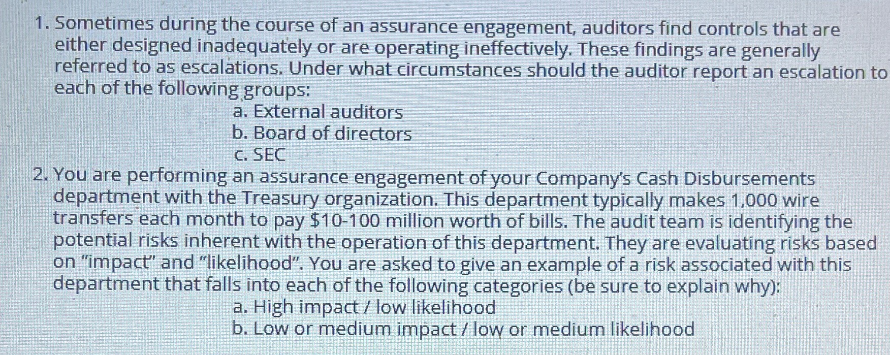 1. Sometimes during the course of an assurance