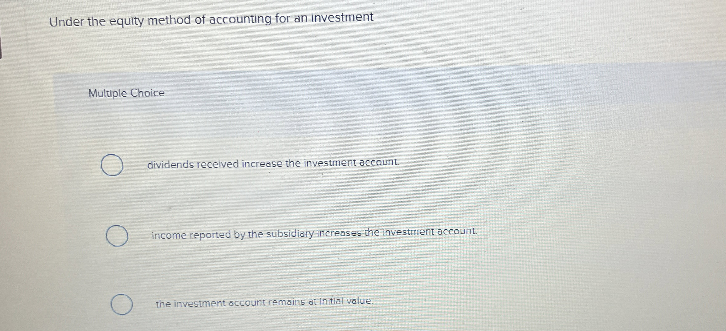 Under the equity method of accounting for an