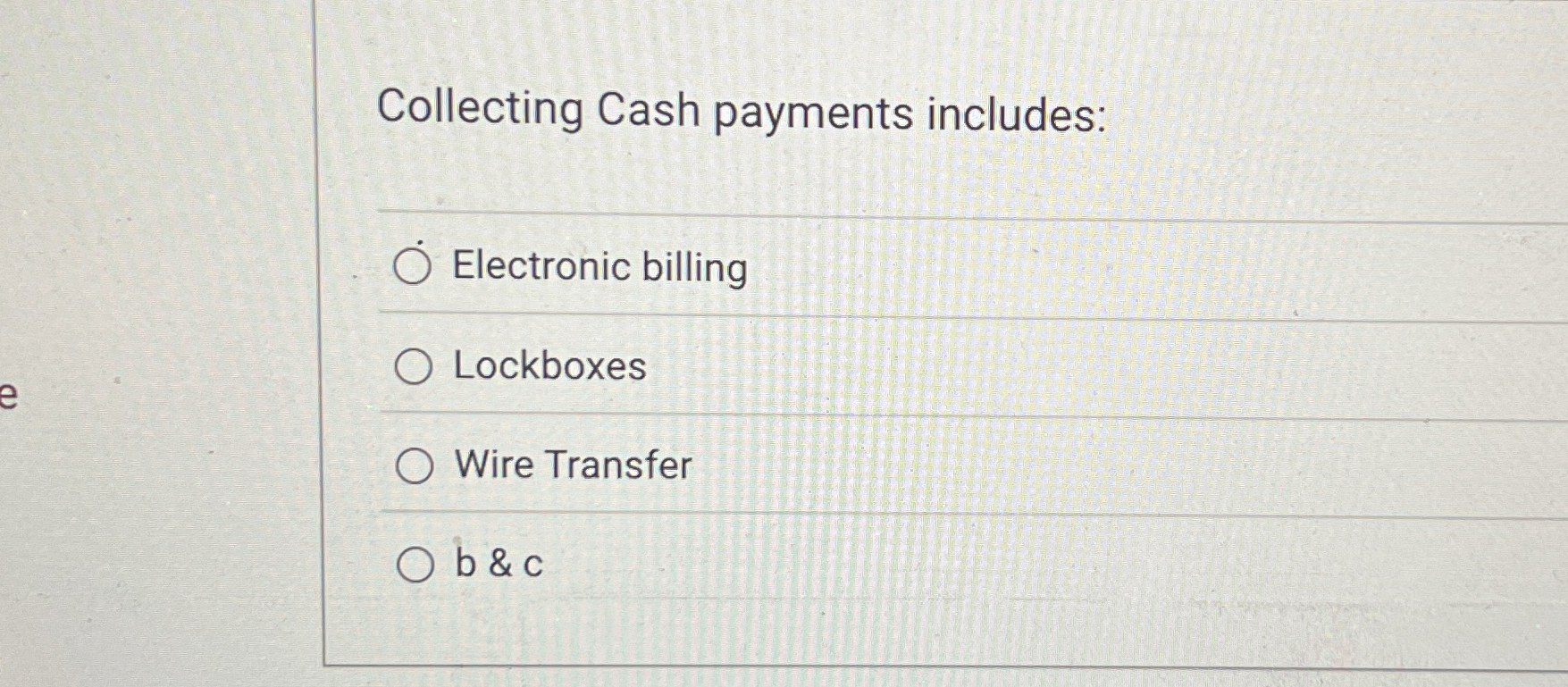 Collecting Cash payments includes: Electronic