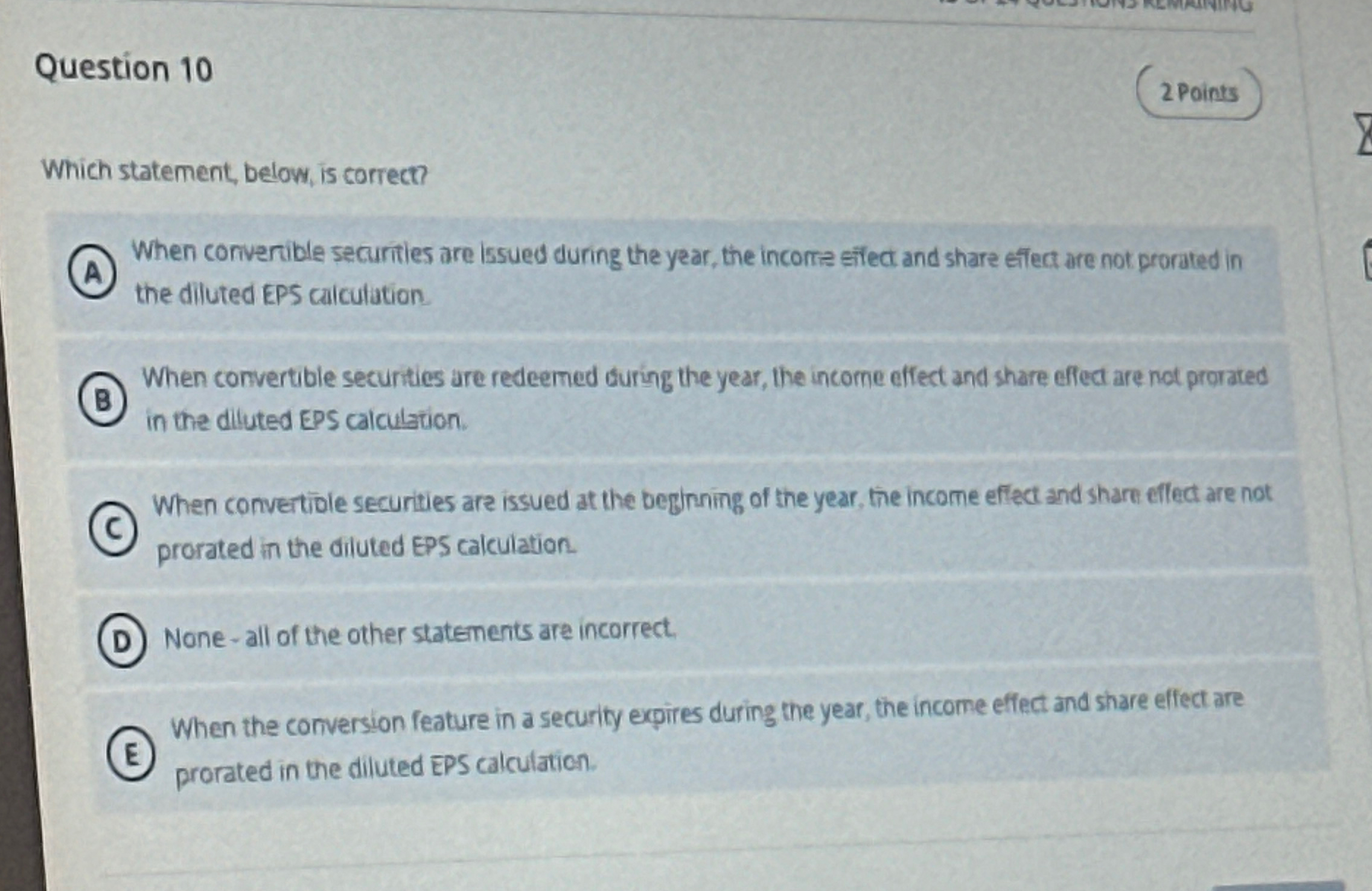 Question 1 0 Which statement, below, is correct?