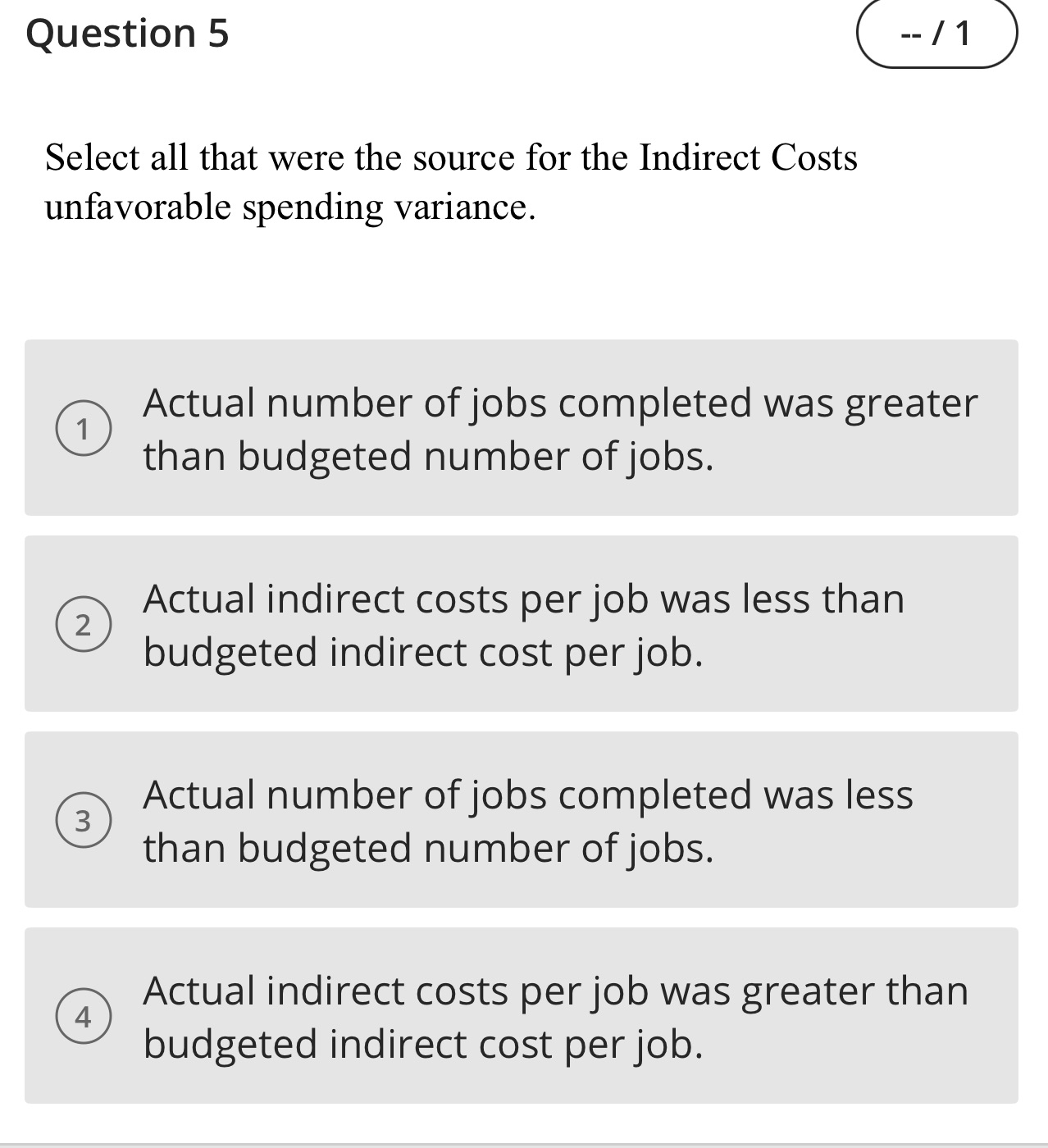 Question 5 -- /1 Select all that were the source