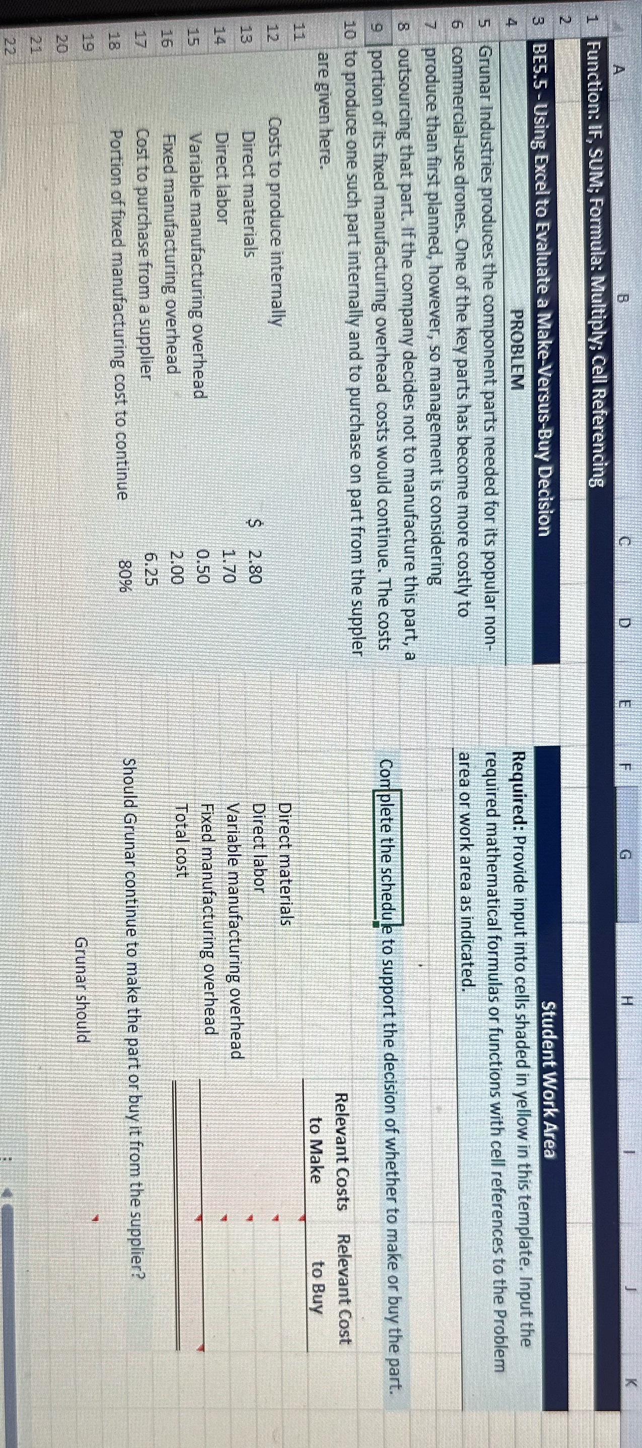 Please provide the formulas for the cells. Thank