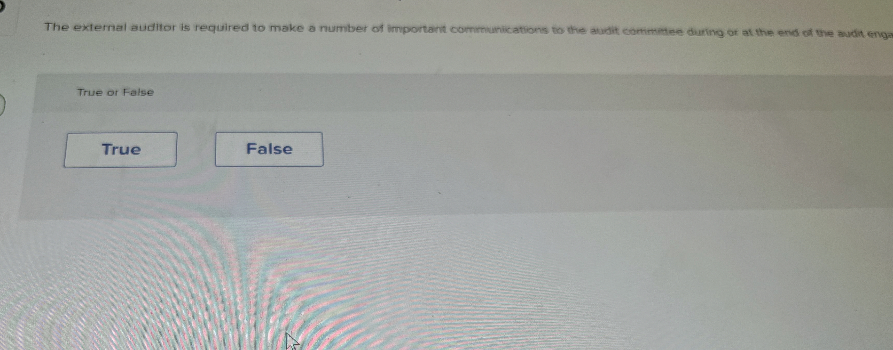 The external auditor is required to make a number
