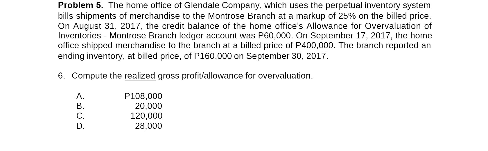 Problem 5. The home office of Glendale Company,