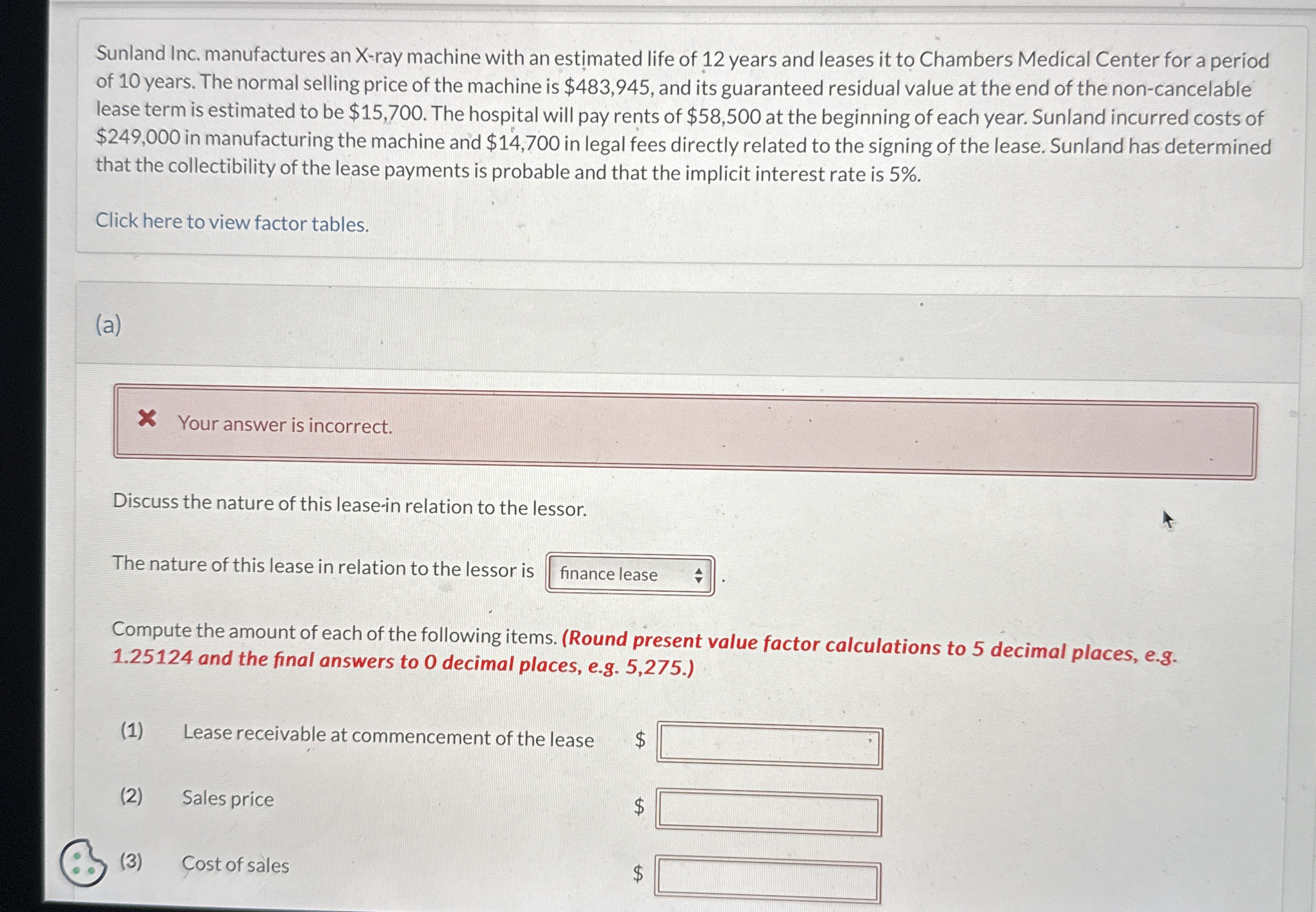 Sunland Inc. manufactures an X - ray machine with
