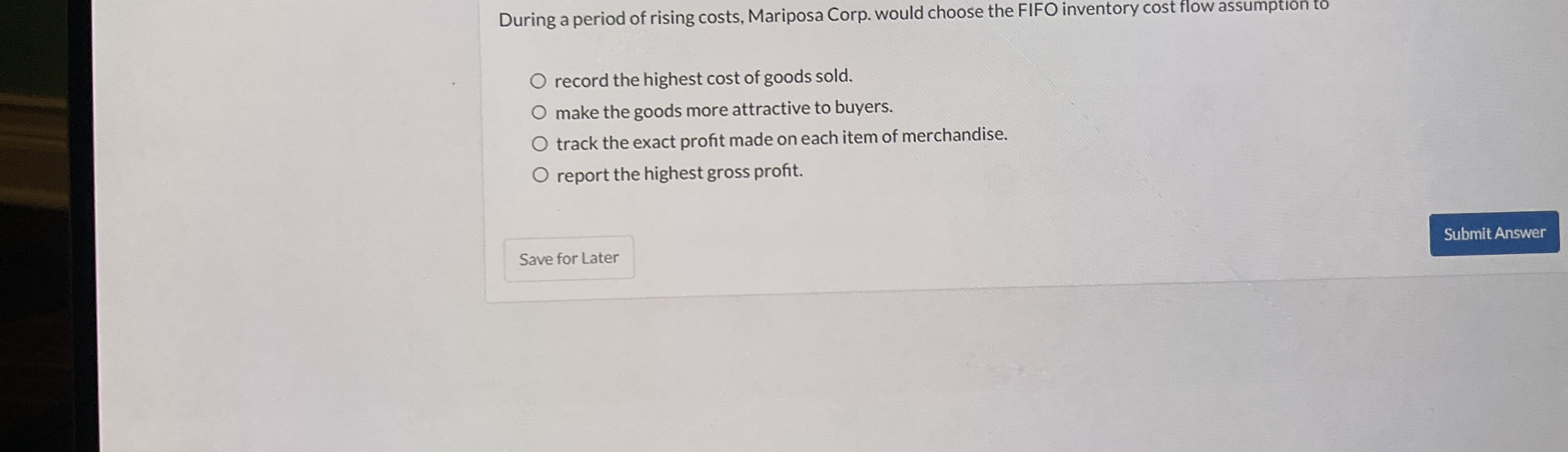 During a period of rising costs, Mariposa Corp.