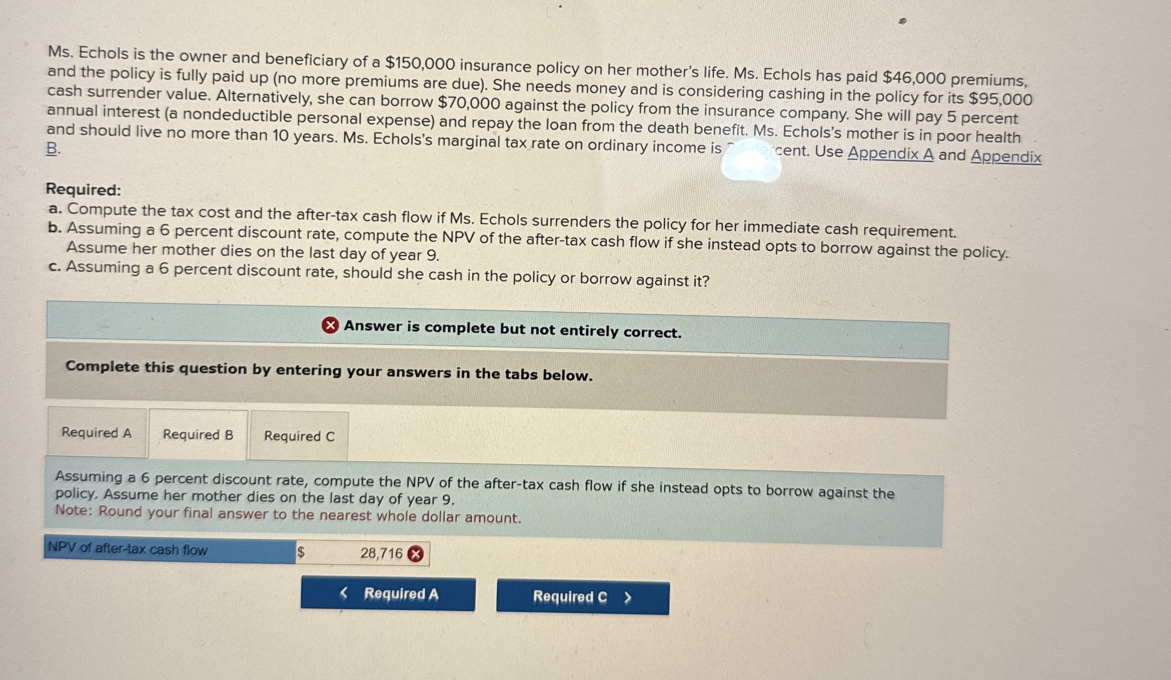 Ms . Echols is the owner and beneficiary of a $ 1