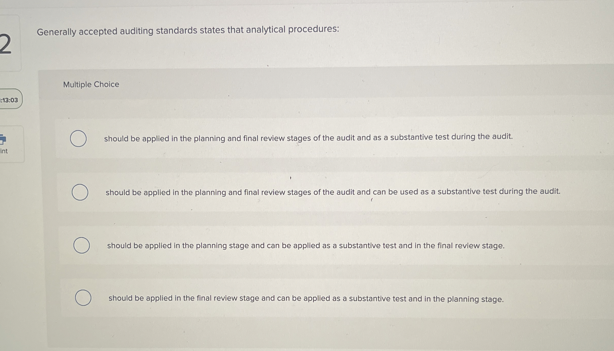 Generally accepted auditing standards states that