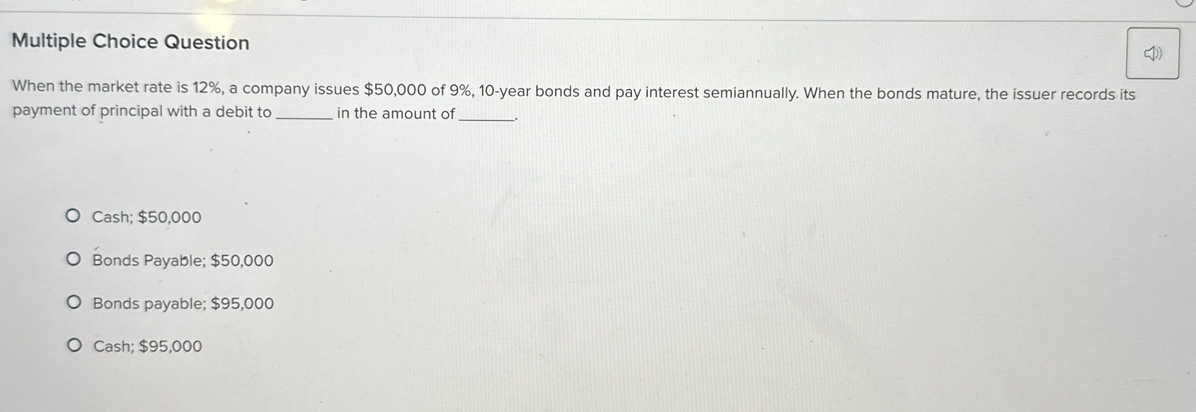 Multiple Choice Question When the market rate is