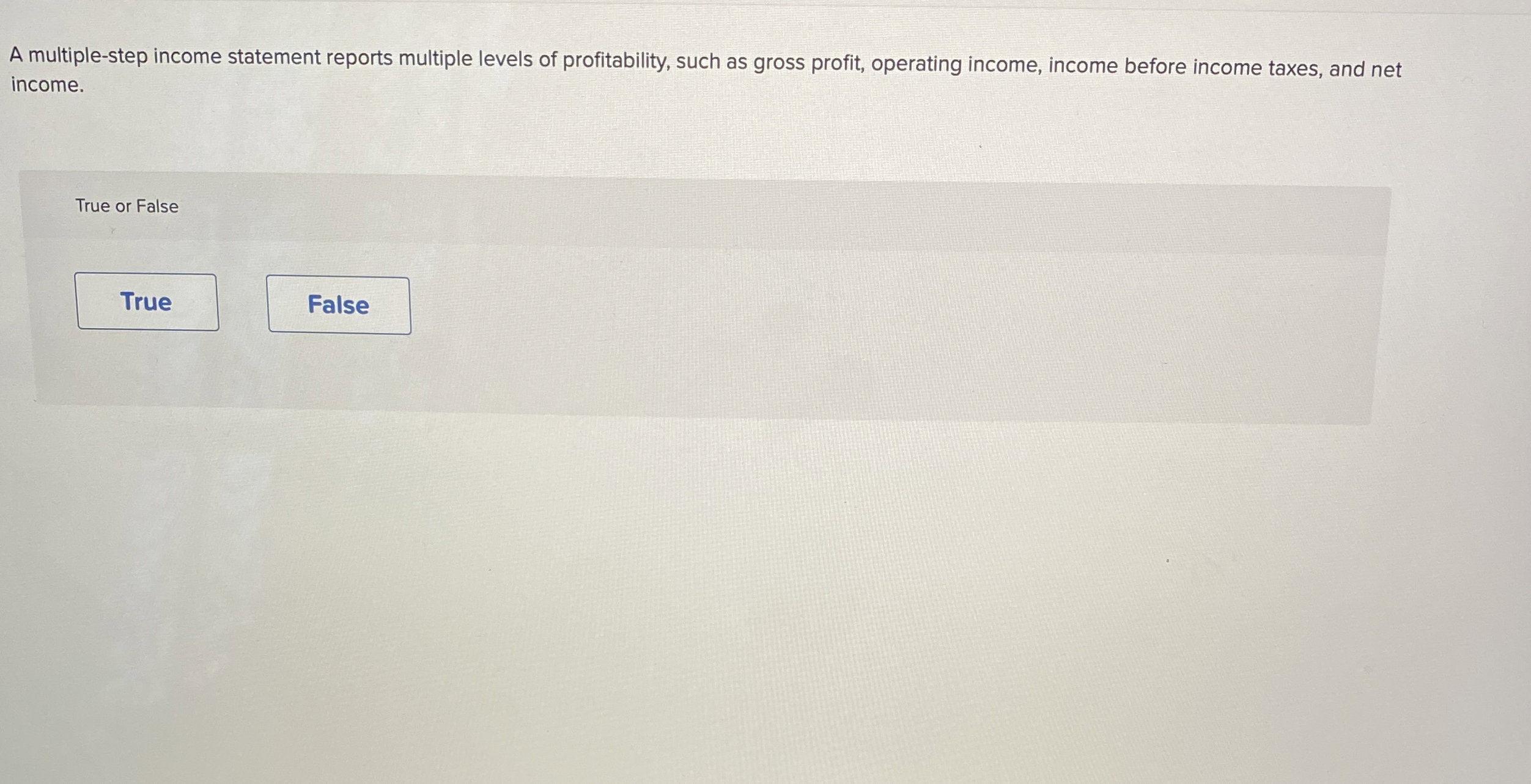 A multiple - step income statement reports