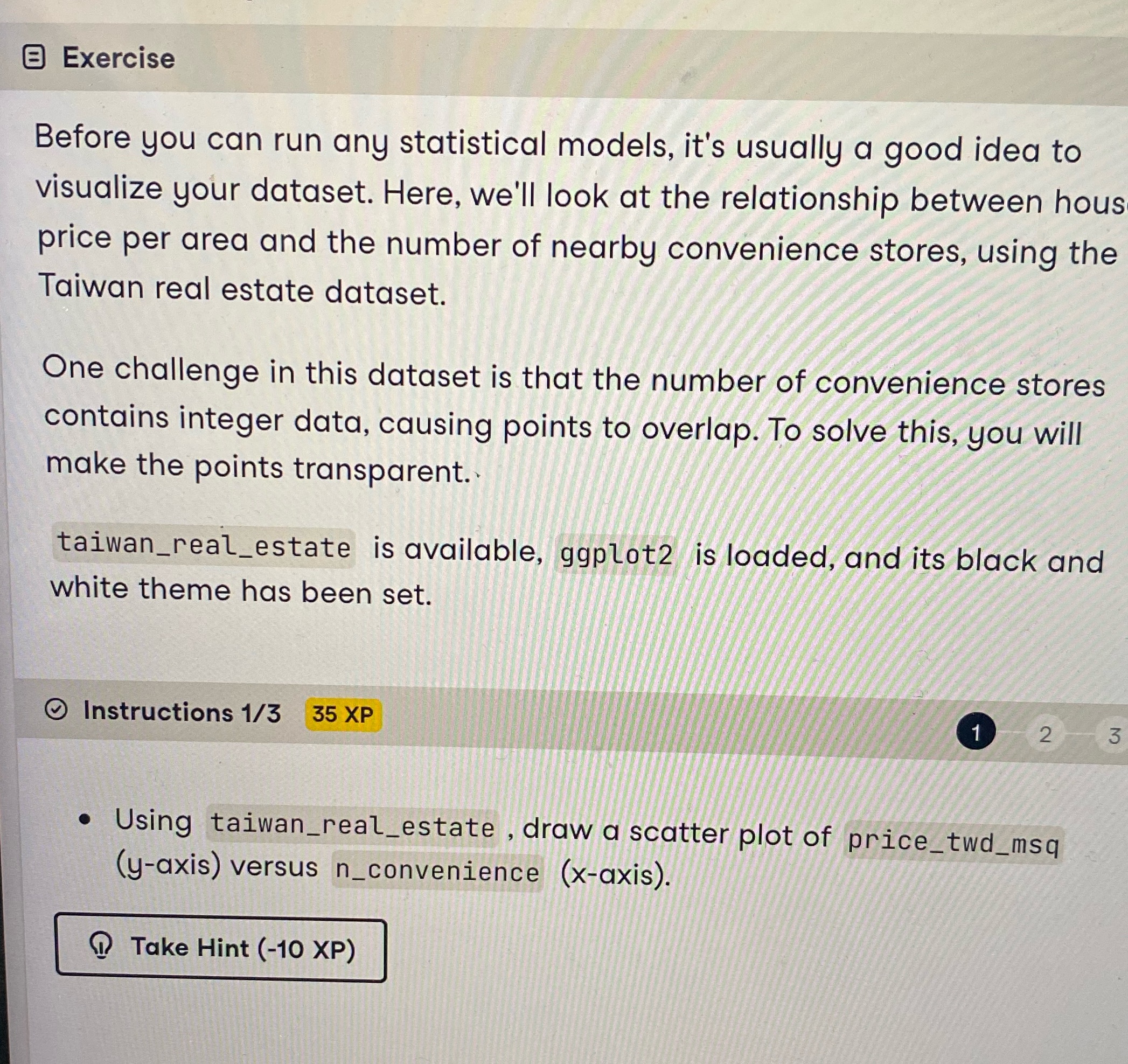 Exercise Before you can run any statistical