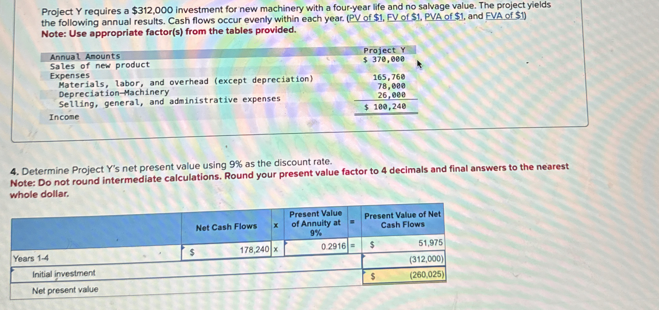 Project Y requires a $ 3 1 2 , 0 0 0 investment