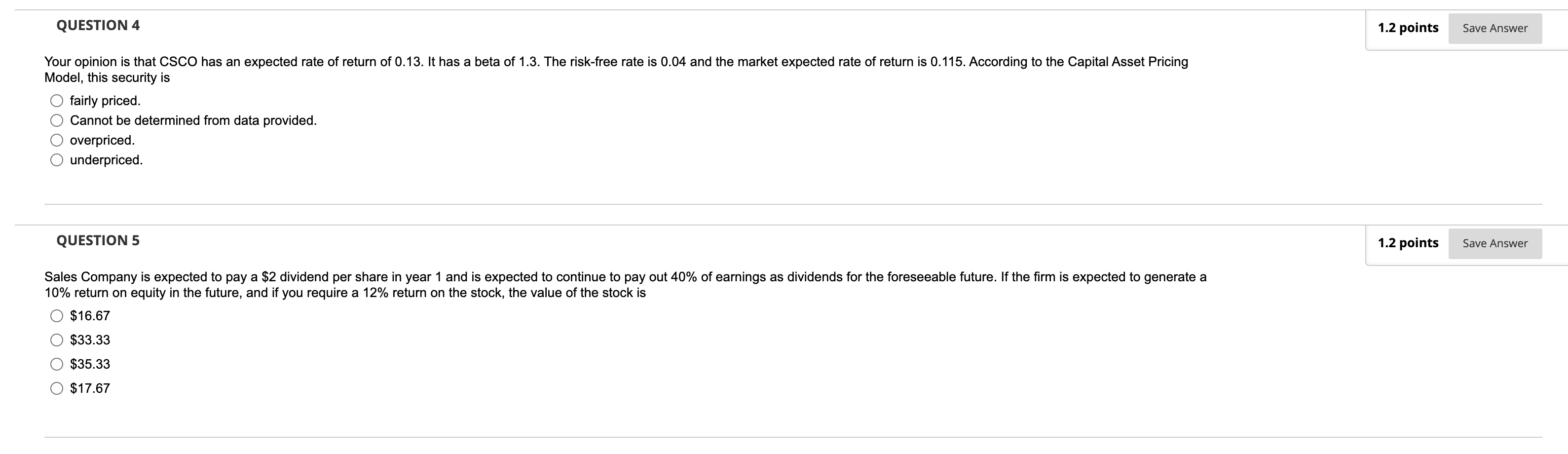 QUESTION 4 I 1.2 points Save Answer Your opinion