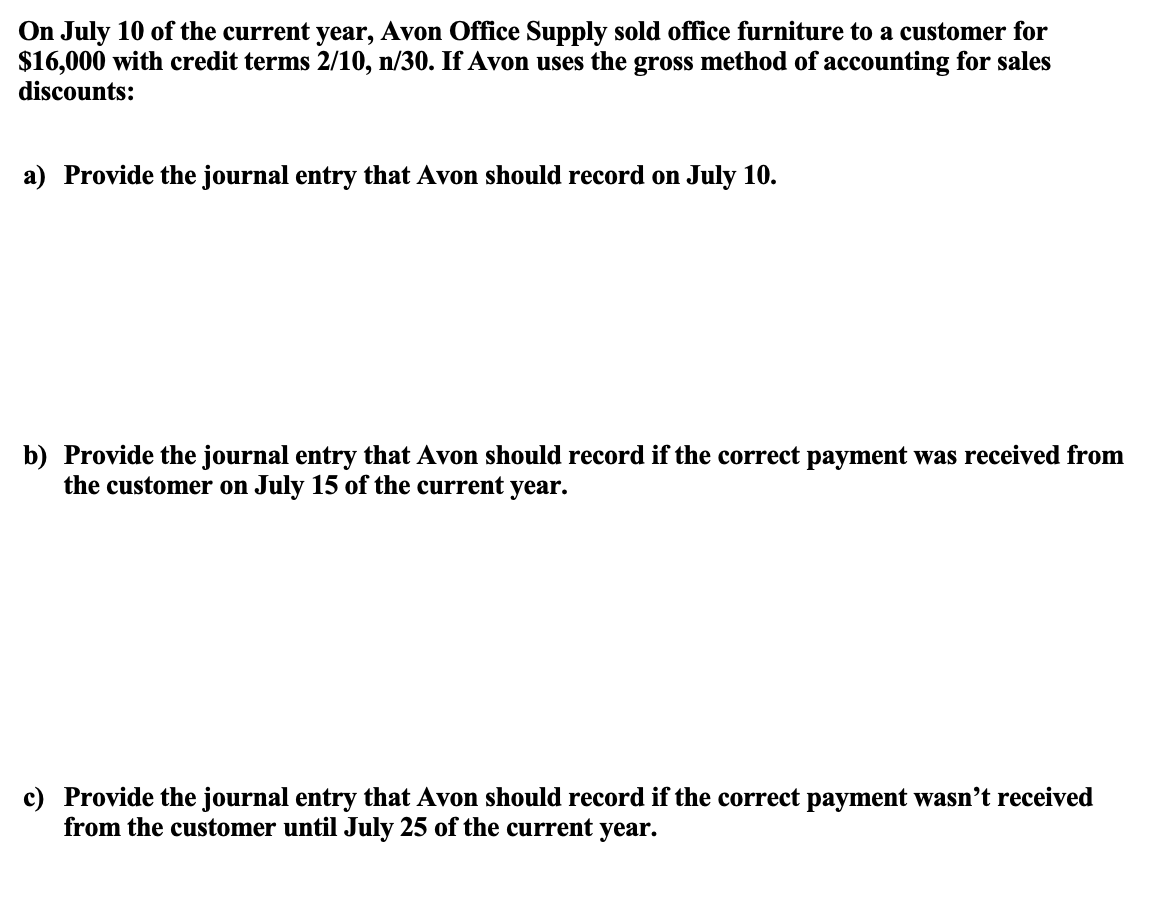 On July 1 0 of the current year, Avon Office