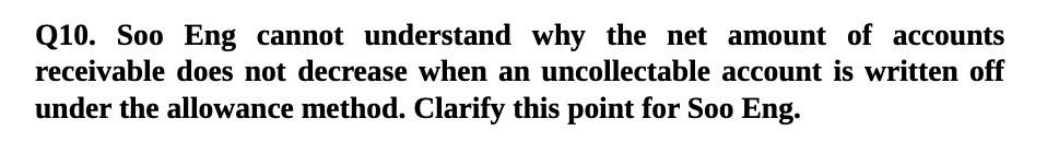 Q10. Soo Eng cannot understand why the net amount