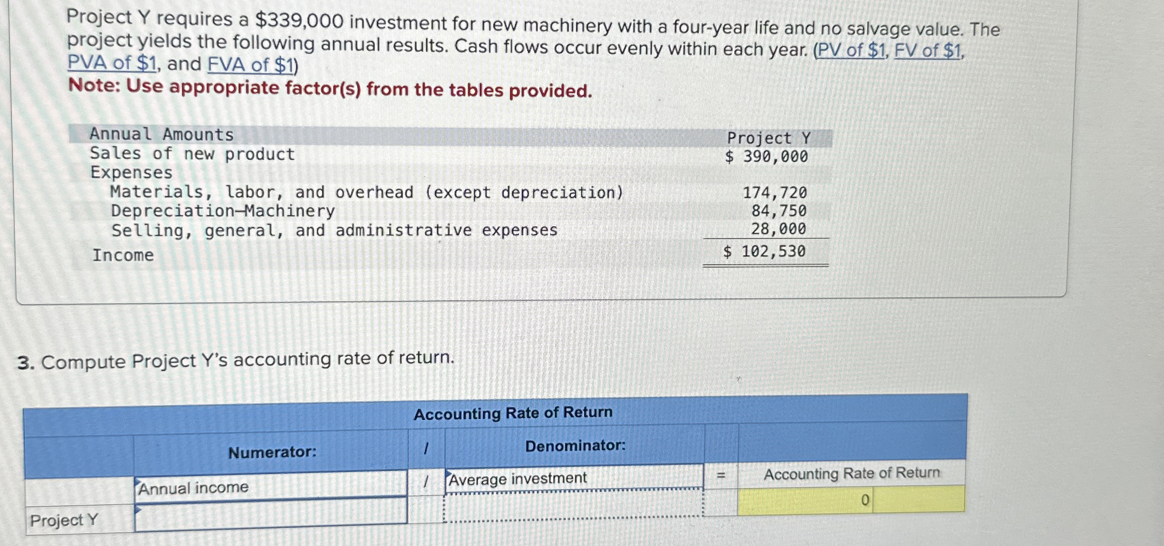 Project Y requires a $ 3 3 9 , 0 0 0 investment