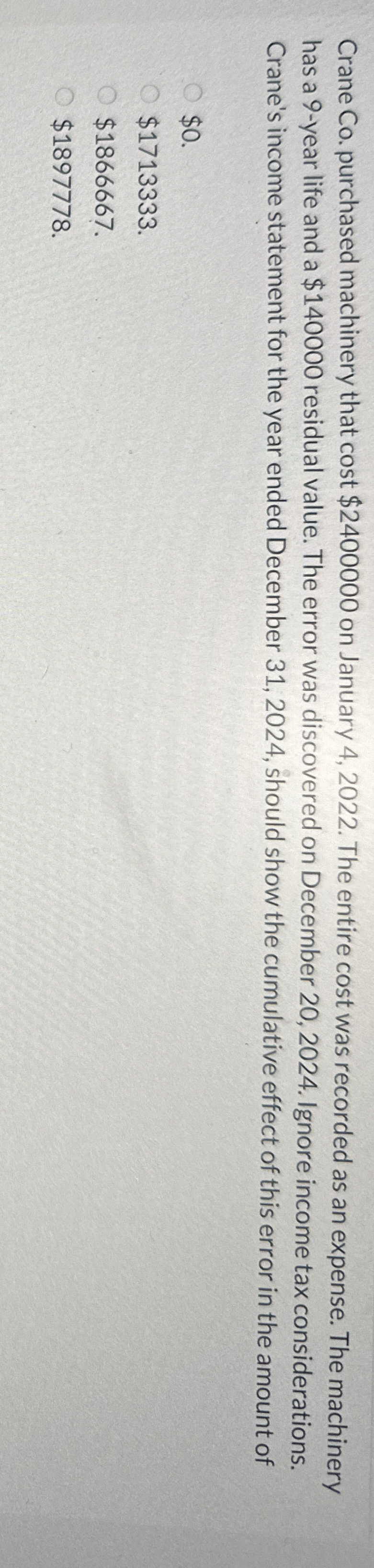 Crane Co . purchased machinery that cost $ 2 4 0
