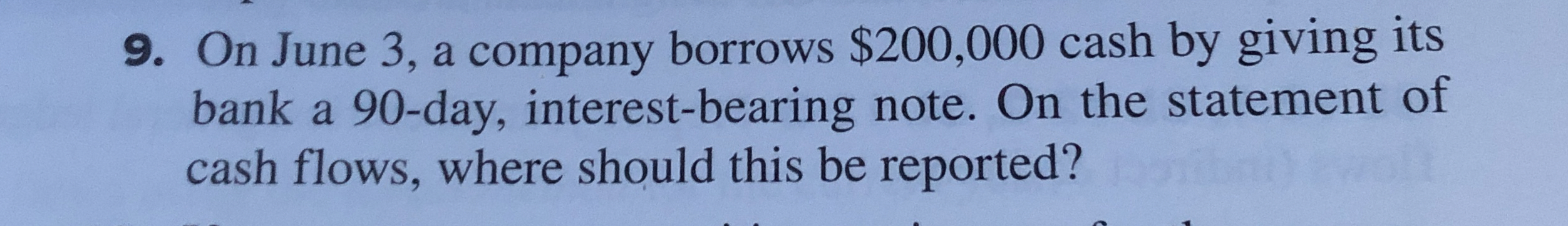 On June 3 , a company borrows $ 2 0 0 , 0 0 0