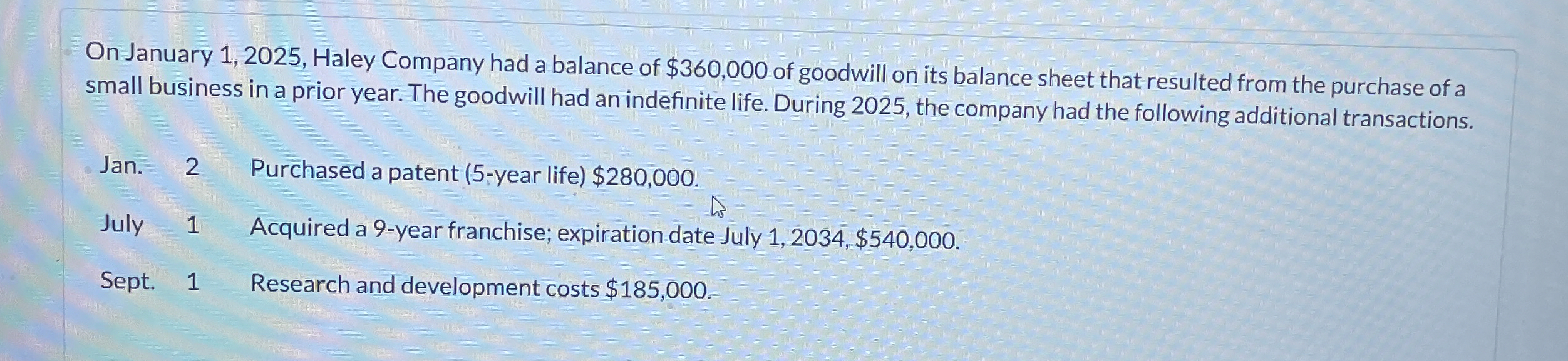 On January 1 , 2 0 2 5 , Haley Company had a