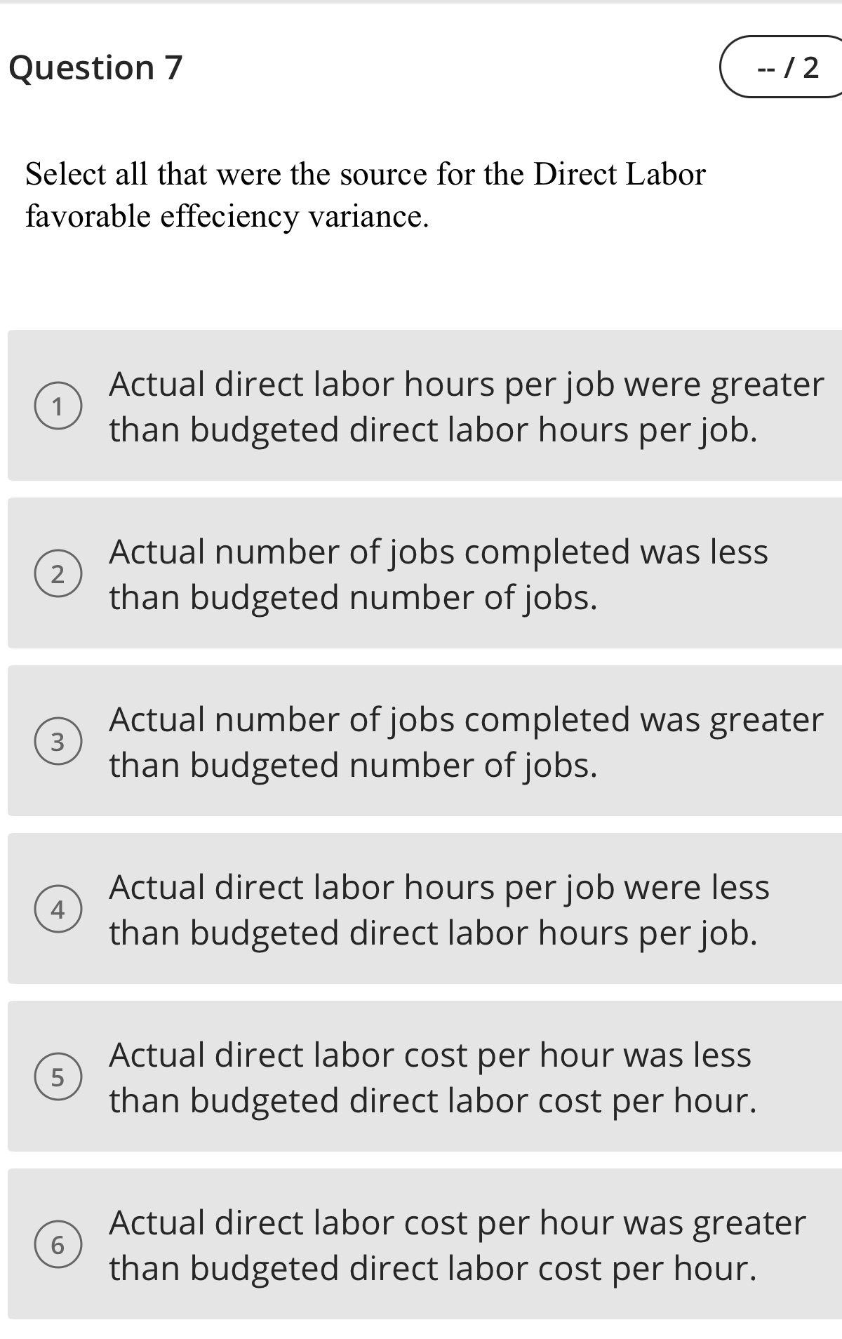 Question 7 -- /2 Select all that were the source