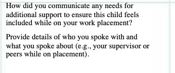 How did you communicate any needs for additional