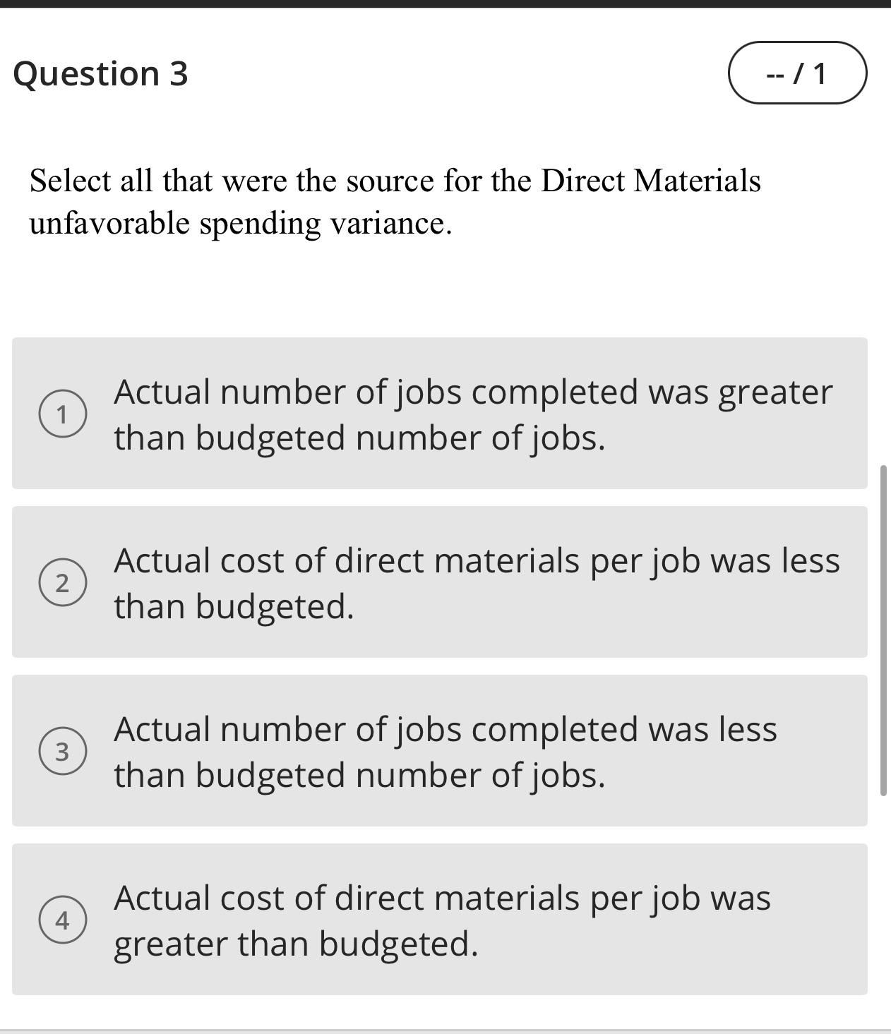 Question 3 -- / 1 Select all that were the source