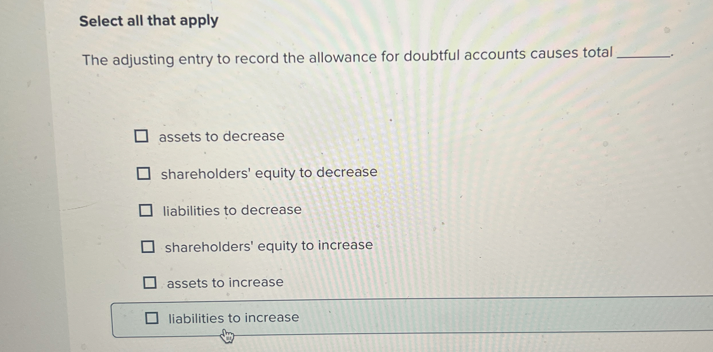 Select all that apply The adjusting entry to