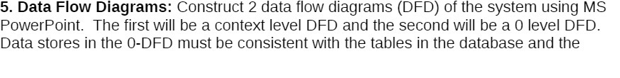 5. Data Flow Diagrams: Construct 2 data flow