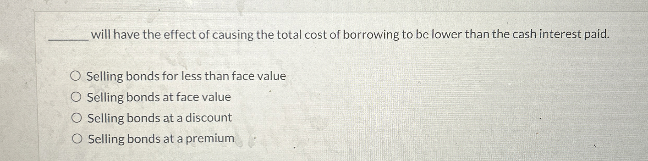 will have the effect of causing the total cost of