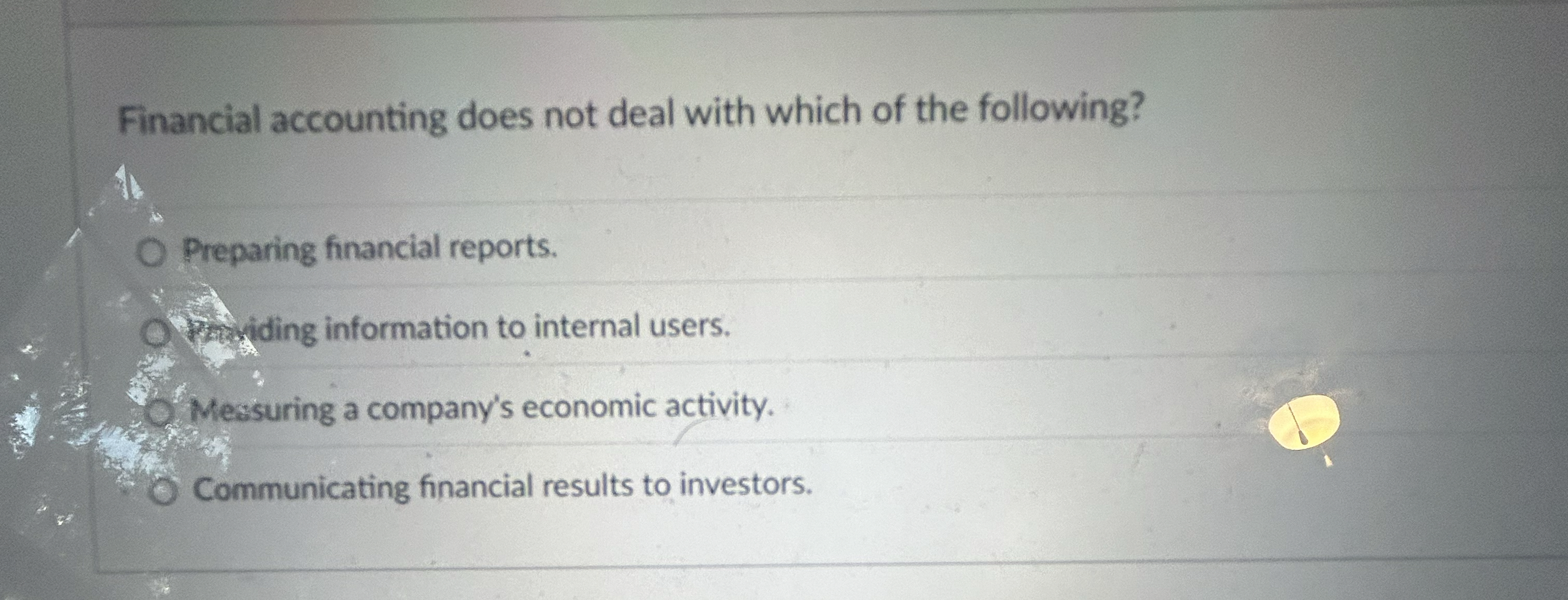 Financial accounting does not deal with which of