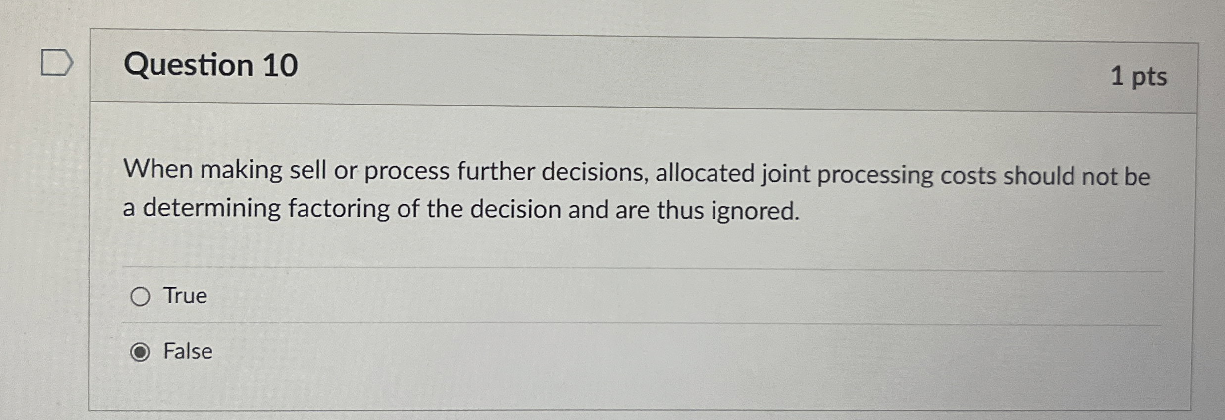 Question 1 0 1 pts When making sell or process