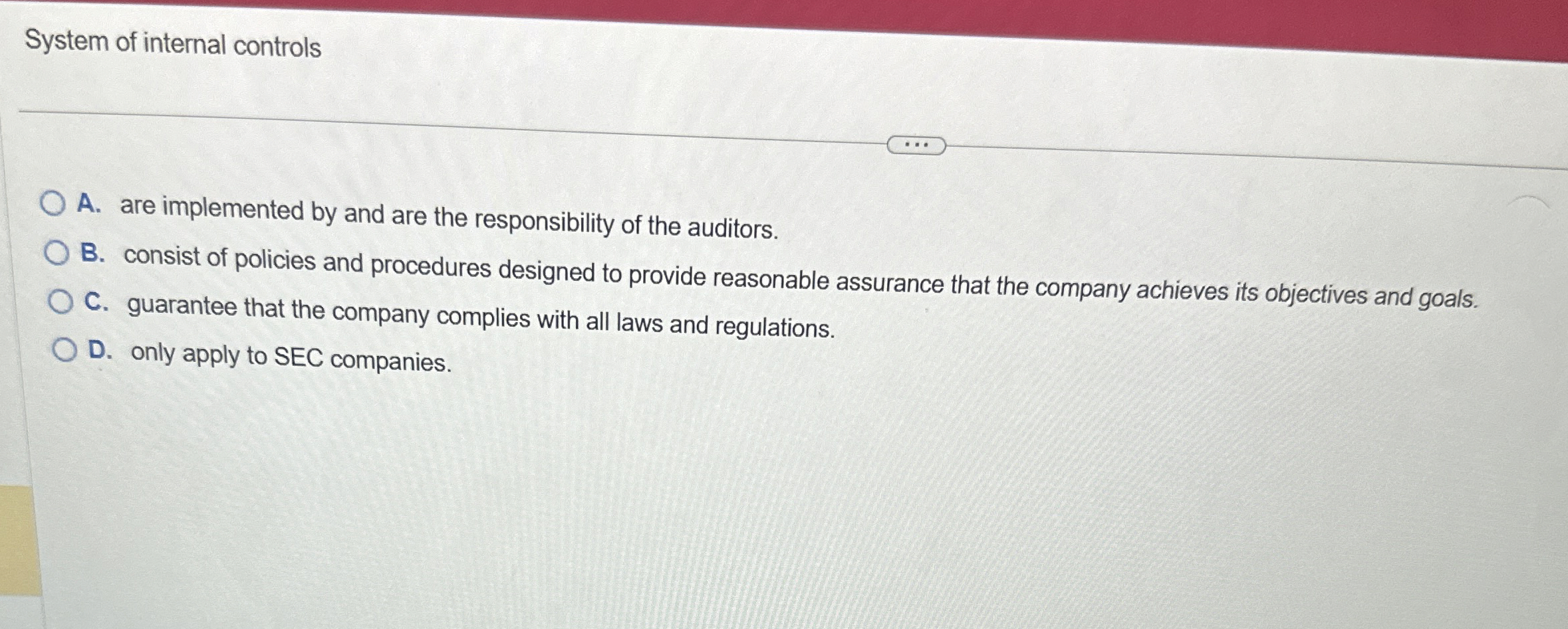 System of internal controls A . are implemented