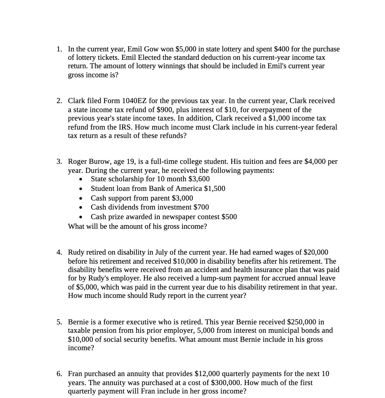 In the current year, Emil Cow won $5,000 in state