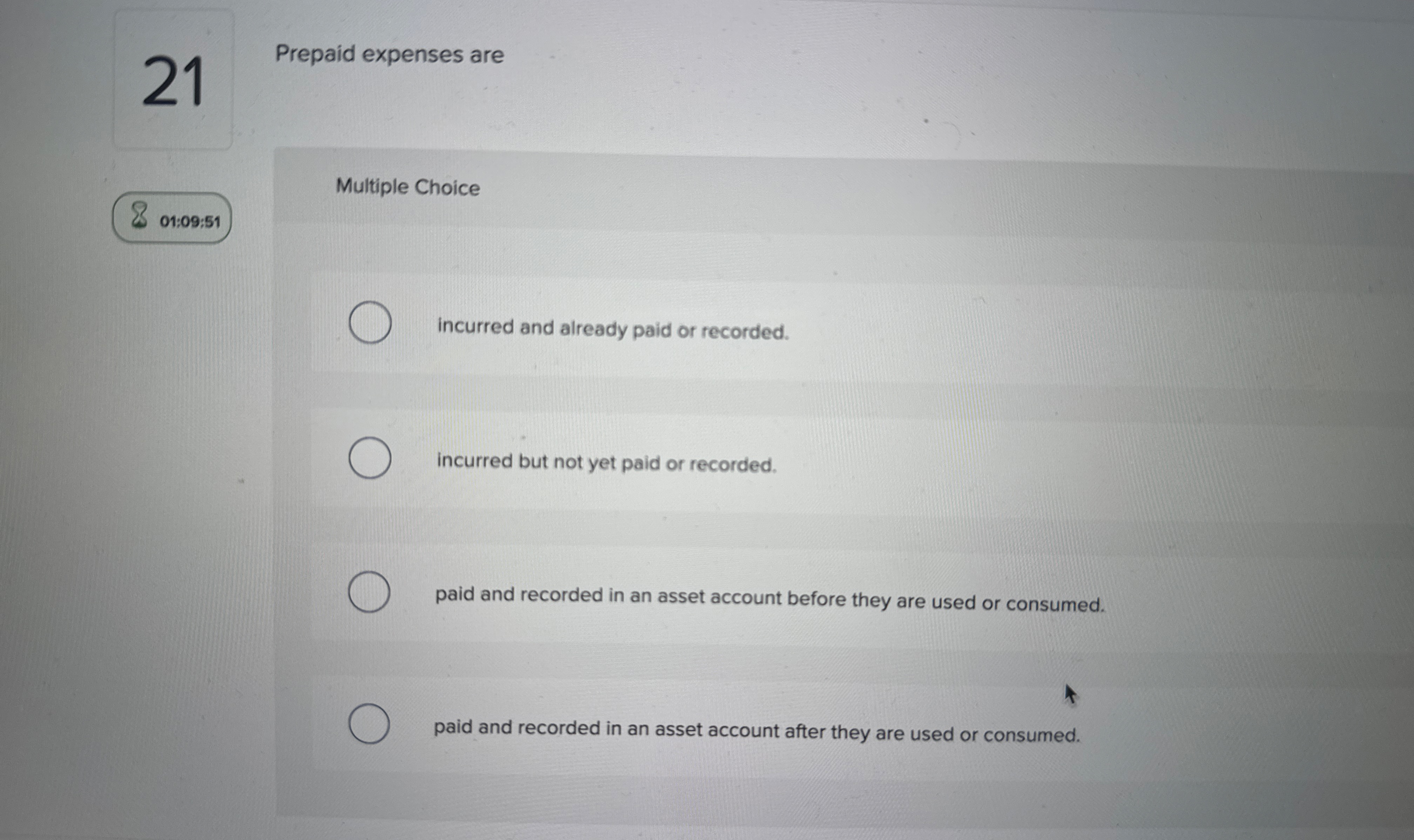 2 1 Prepaid expenses are Multiple Choice 0 1 : 0