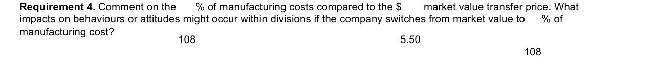 Requirement 4. Comment on the % of manufacturing