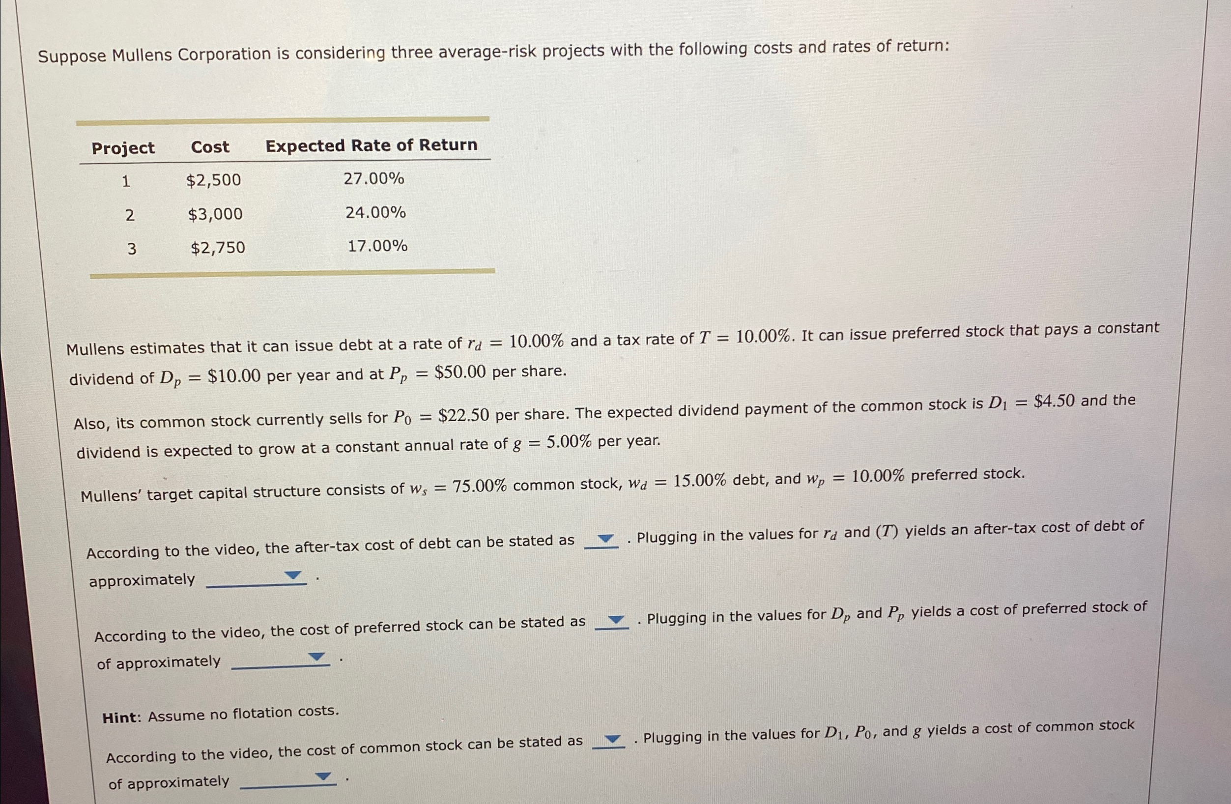 Suppose Mullens Corporation is considering three