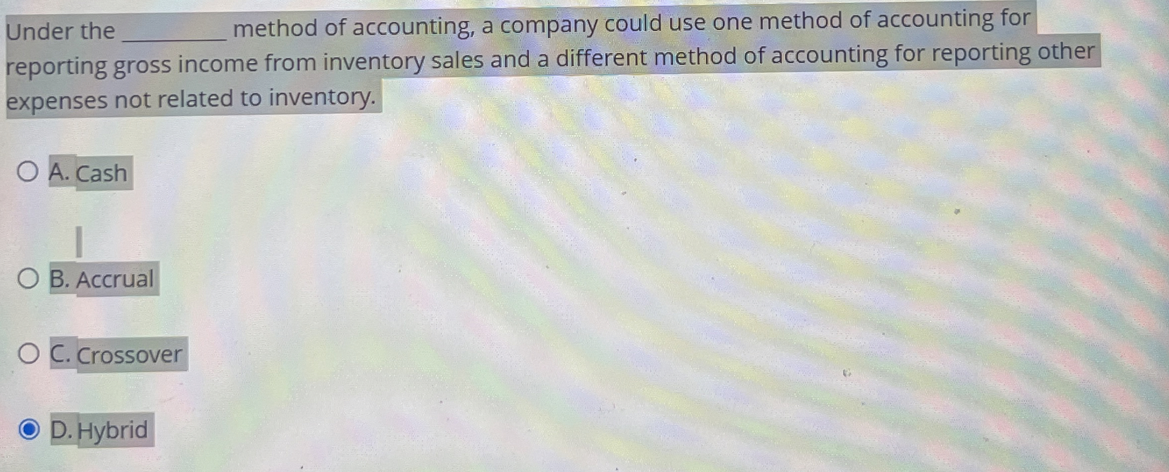 Under the method of accounting, a company could