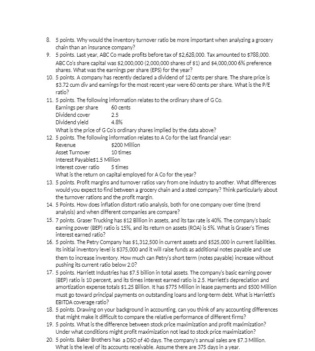 8. 5 points. Why would the inventory turnover