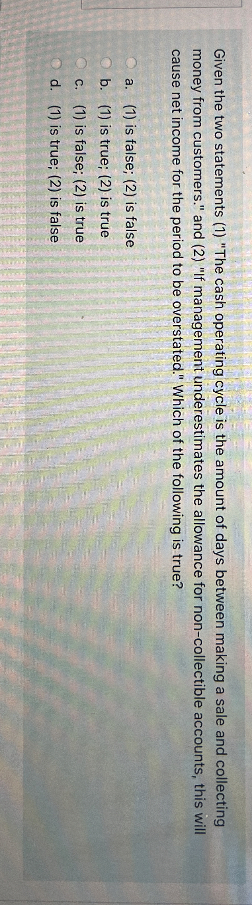 Given the two statements ( 1 ) "The cash