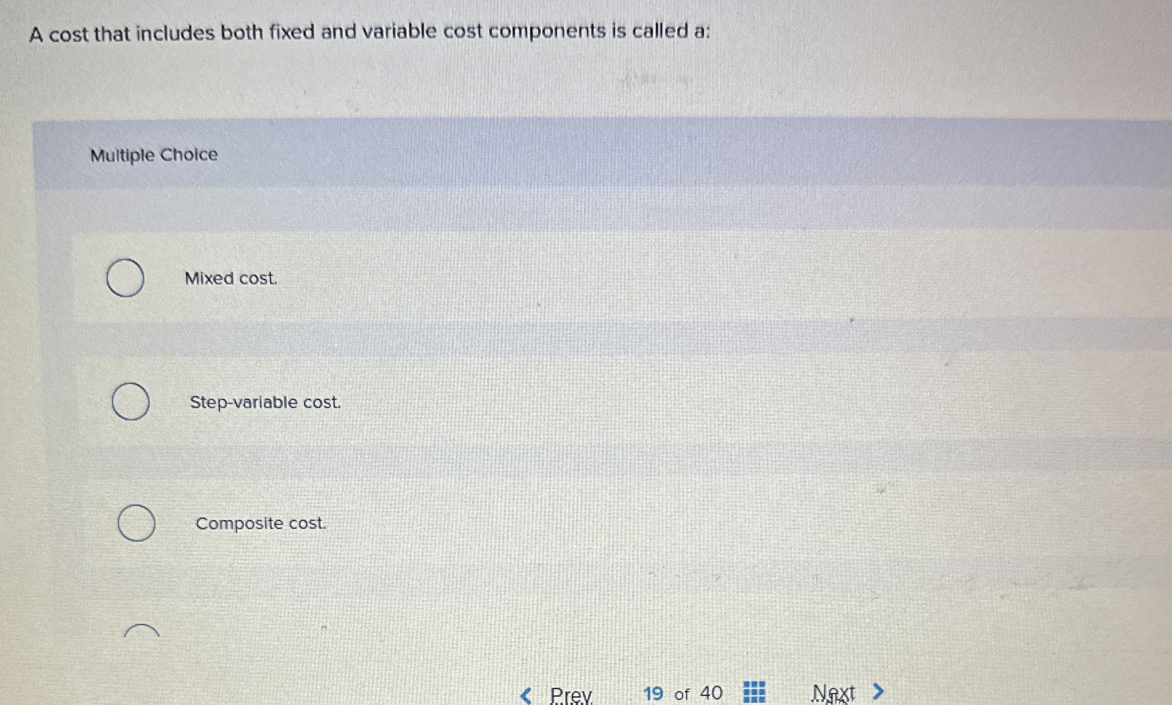A cost that includes both fixed and variable cost