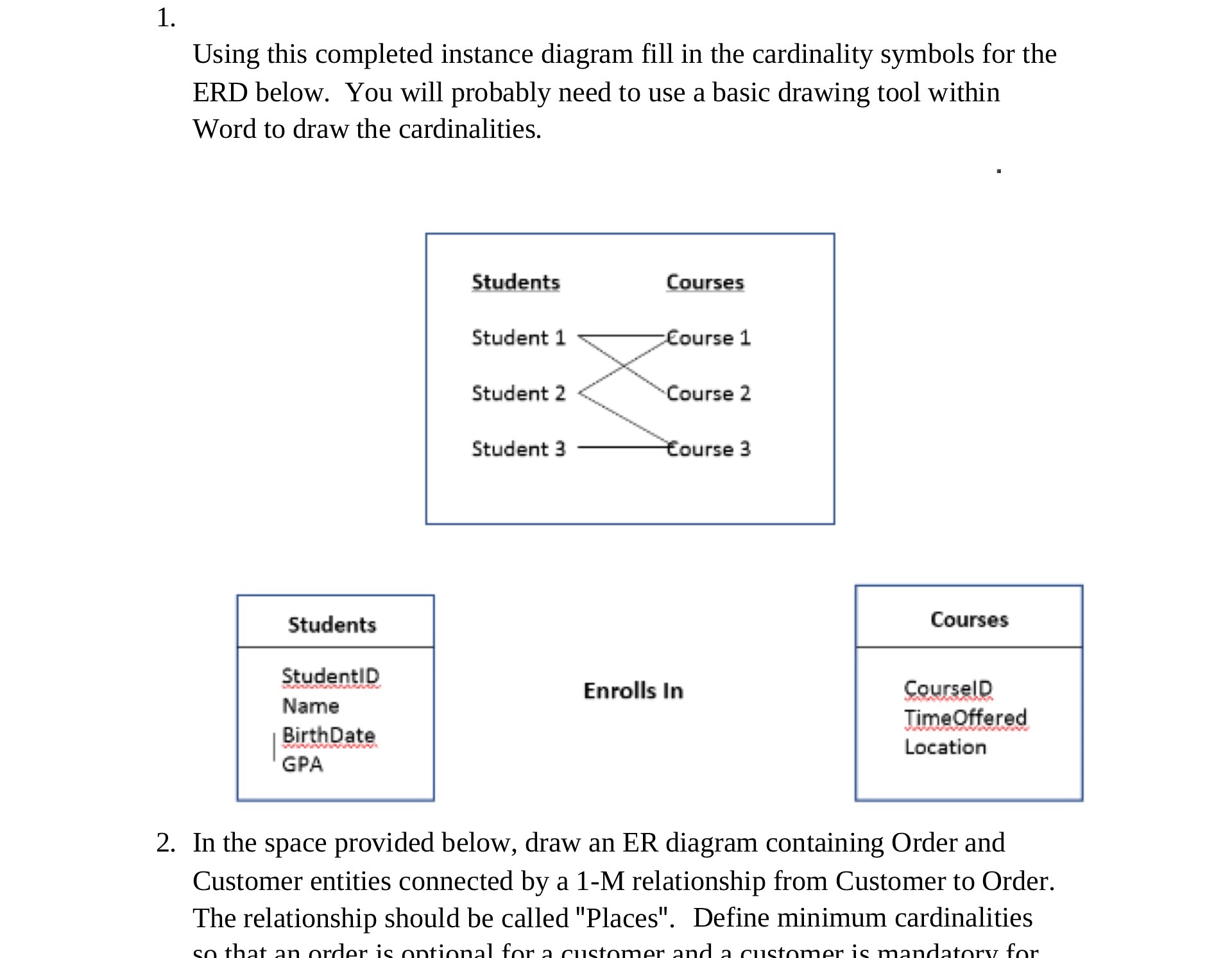 1. Using this completed instance diagram fill in